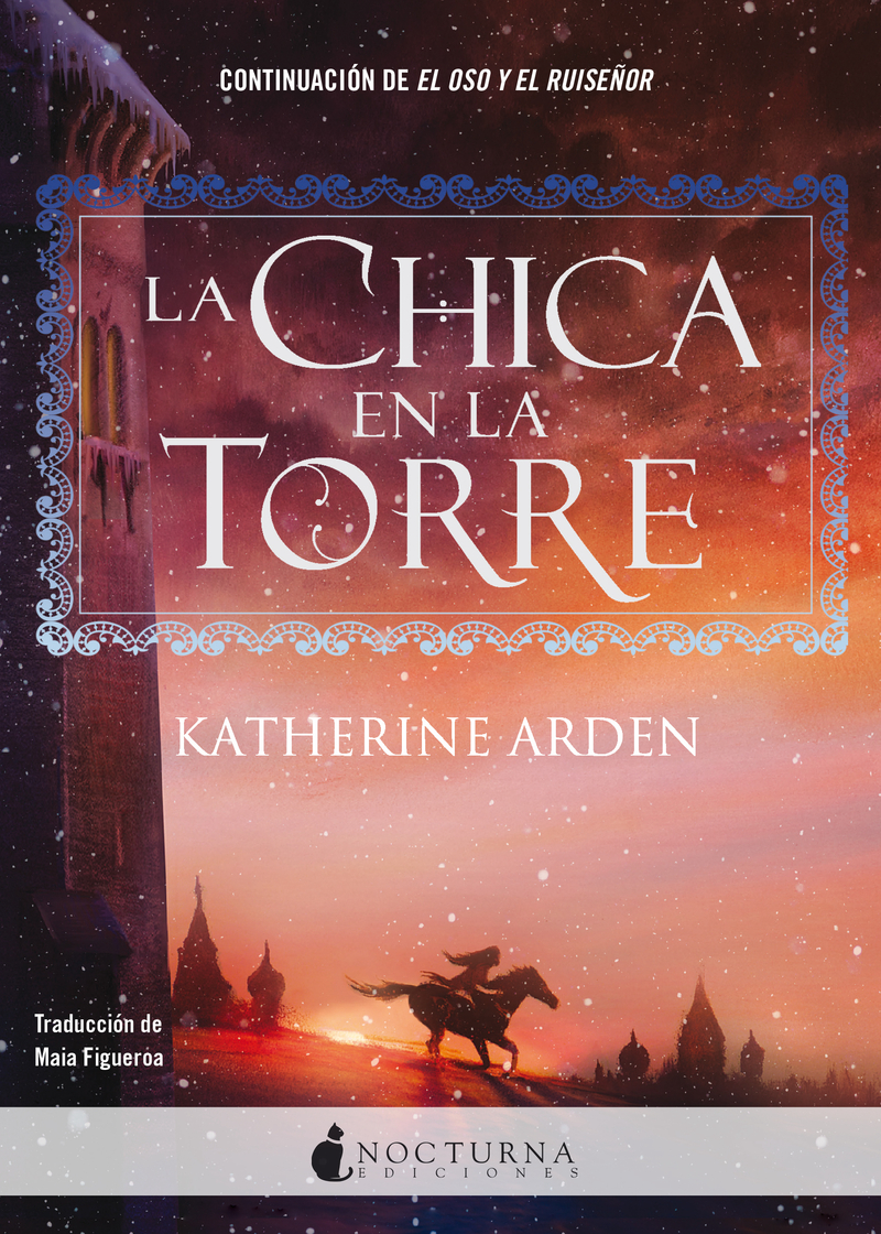 24 – El oso y el ruiseñor II. La chica en la torre de Katherine Arden (Nocturna)