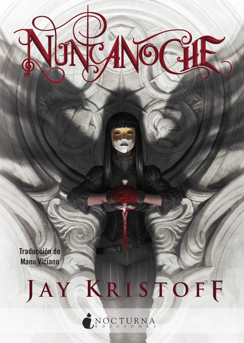 Crónicas de la Nuncanoche. Nuncanoche de Jay Kristoff (Nocturna)