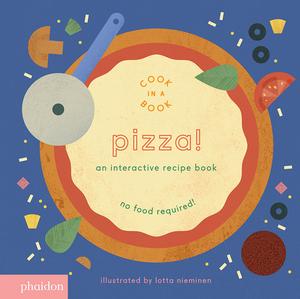 PIZZA AN INTERACTIVE RECIPE BOOK: portada
