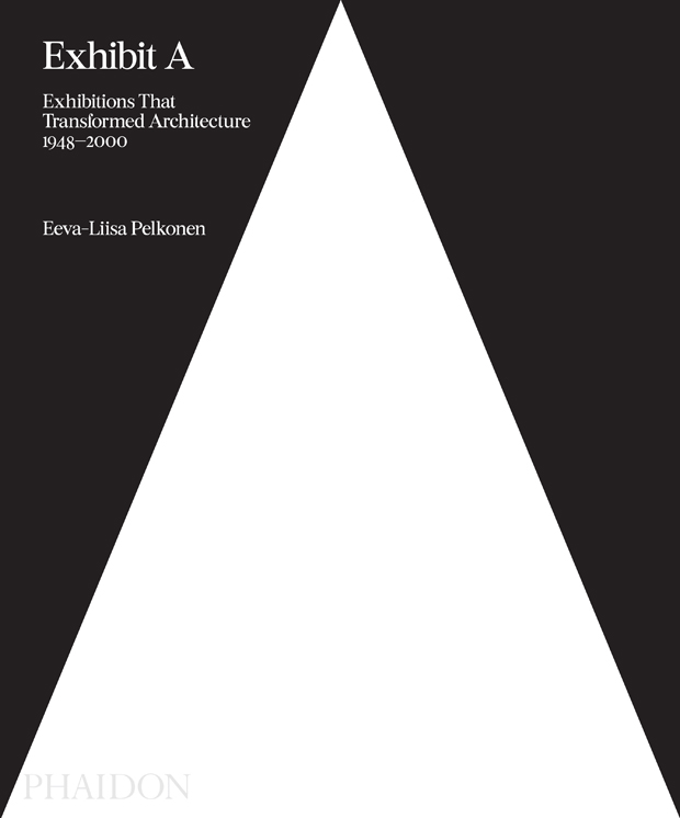 Exhibit A:Exhibitions Transformed Architecture, 1948-2000: portada