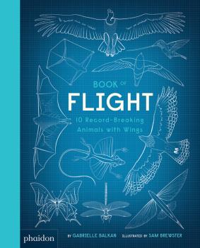 BOOK OF FLIGHT  10 RECORD-BREAKING ANIMALS: portada