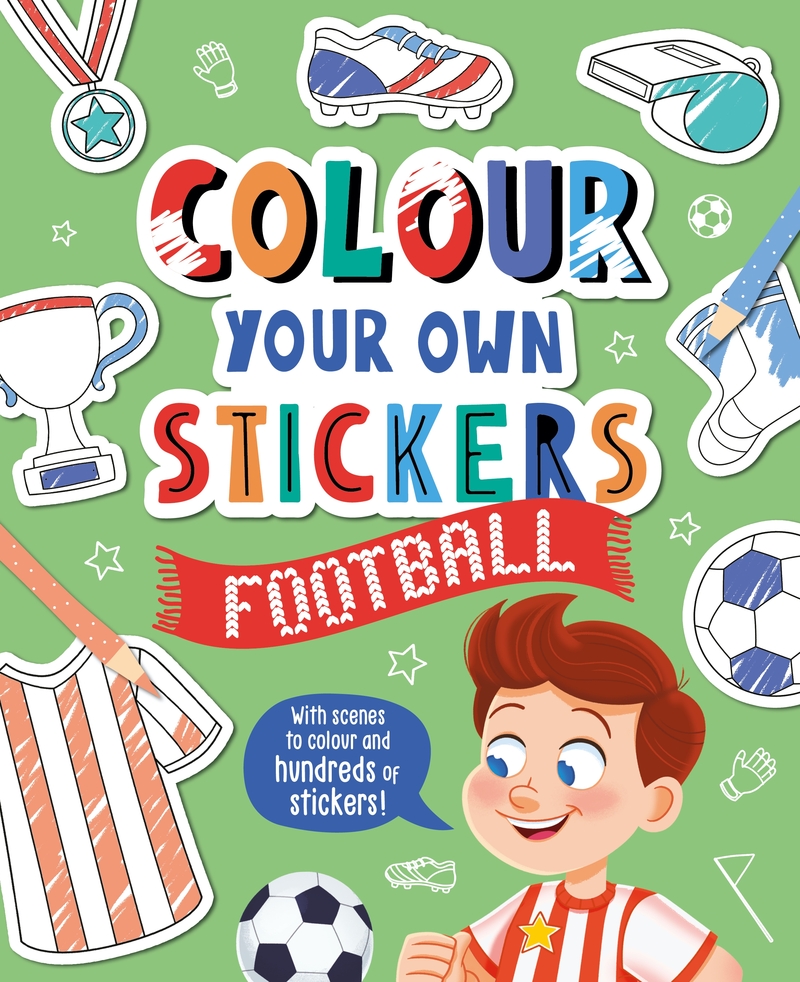 Colour Your Own Stickers: Football: portada