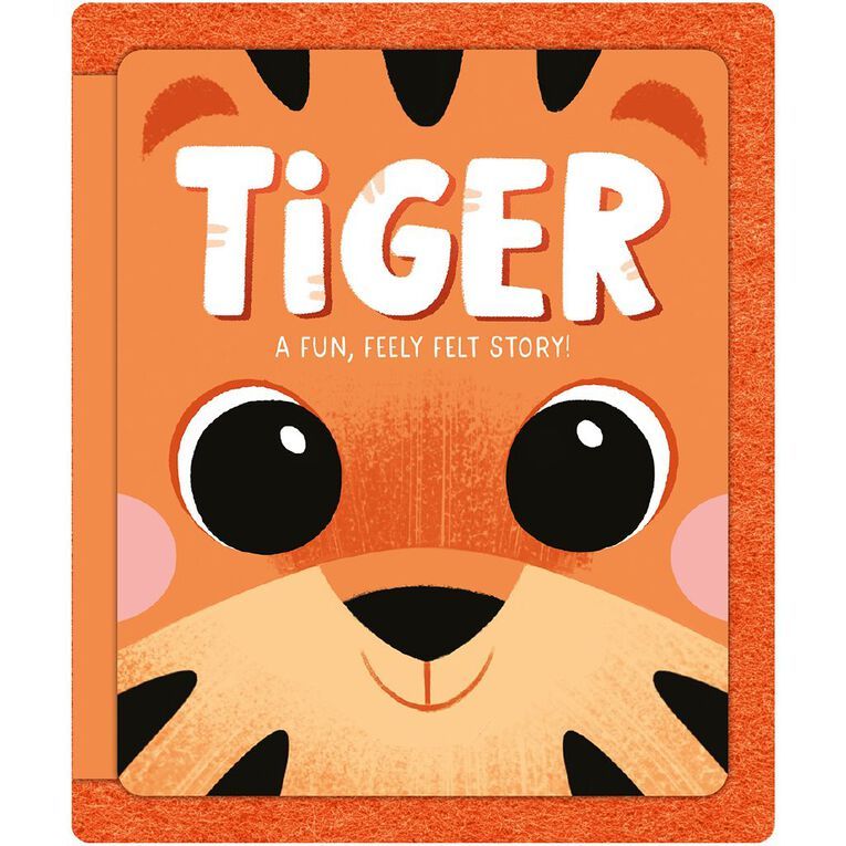 Tiger. A fun, feely felt story!: portada