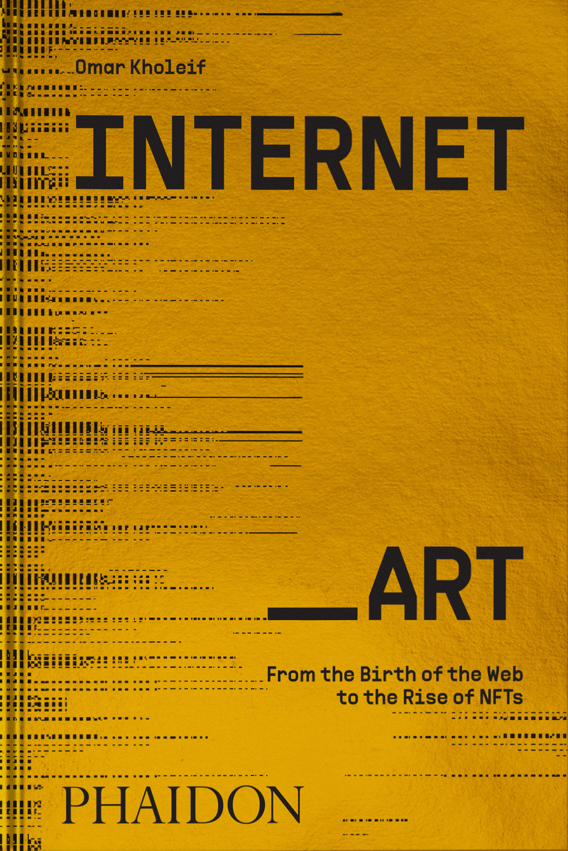 Internet Art:from the birth of the web to the rise of the NF: portada