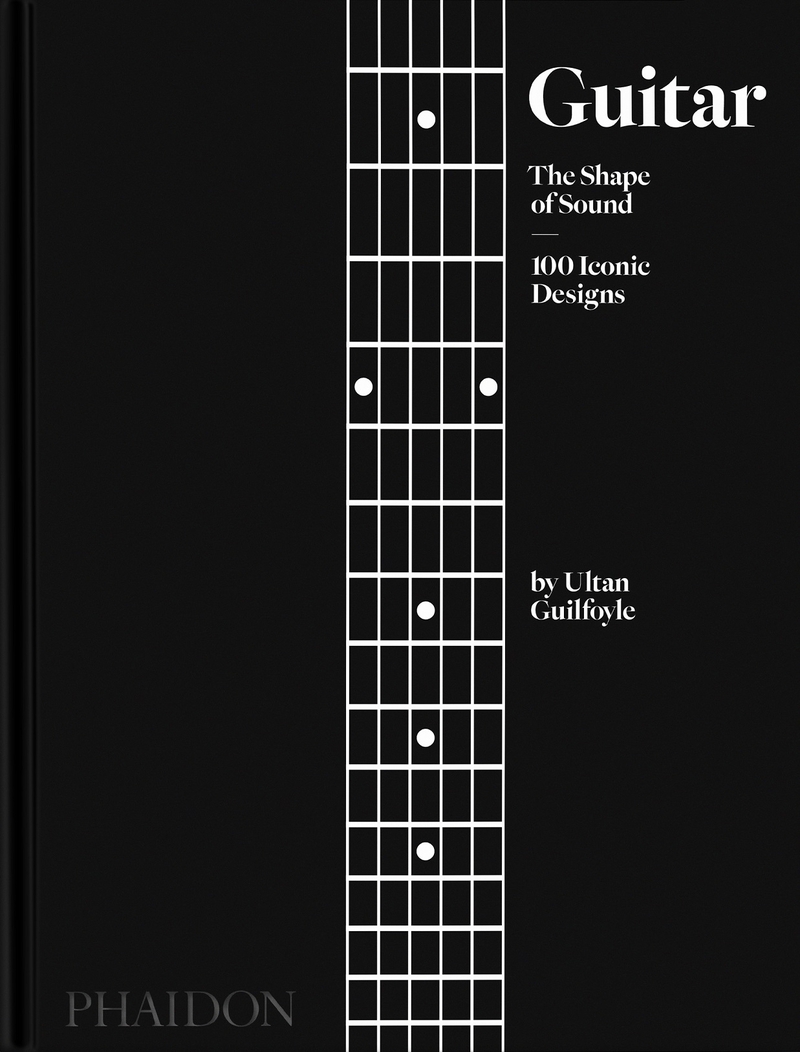 Guitar : The Shape of Sound (100 Iconic Designs) (ENG): portada