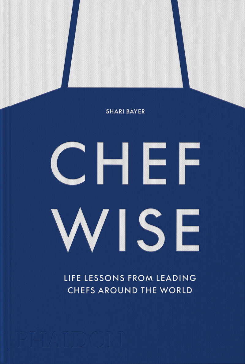Chefwise : Life Lessons from Leading Chefs Around the World: portada
