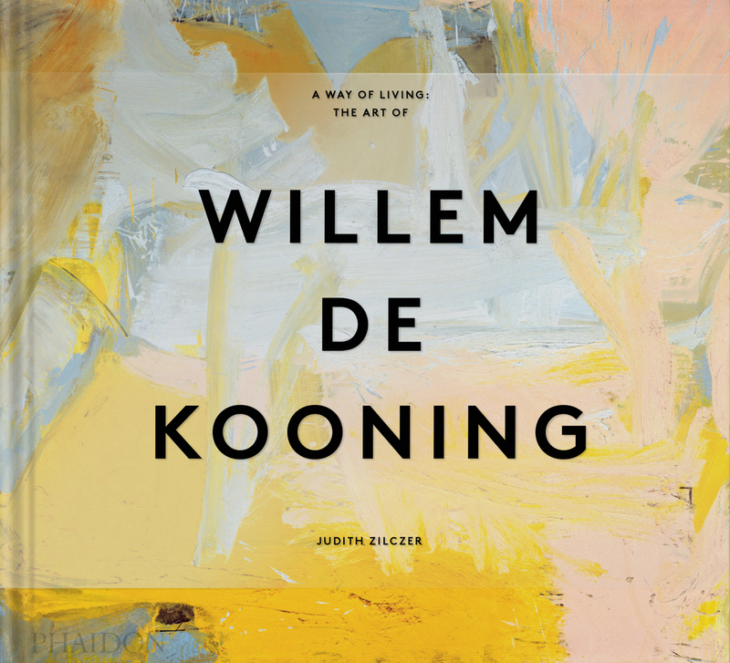 A way of Living  The Art of Willem de Kooning: portada