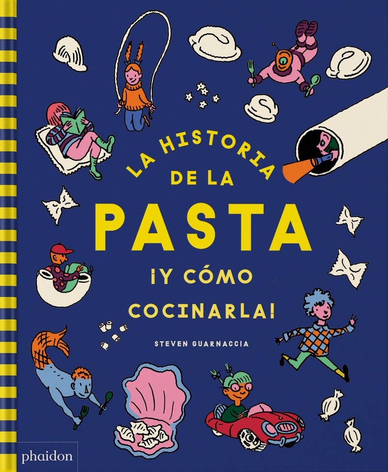 La historia de la pasta ¡Y cómo cocinarla!: portada