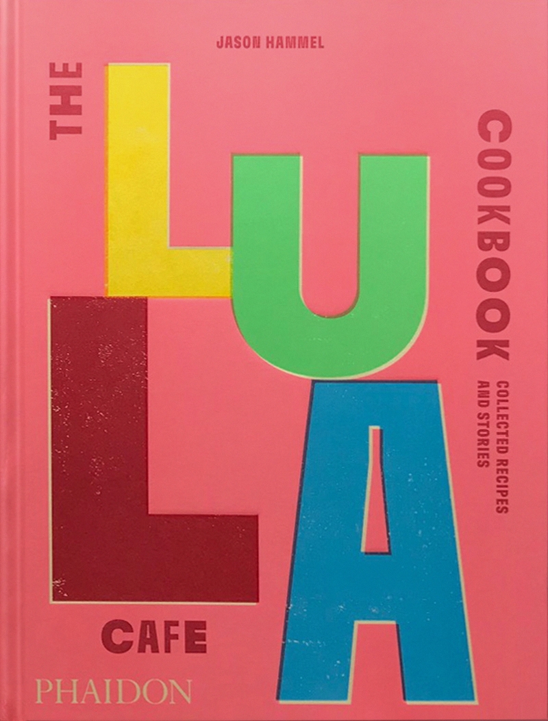 The Lula Cafe Cookbook: portada