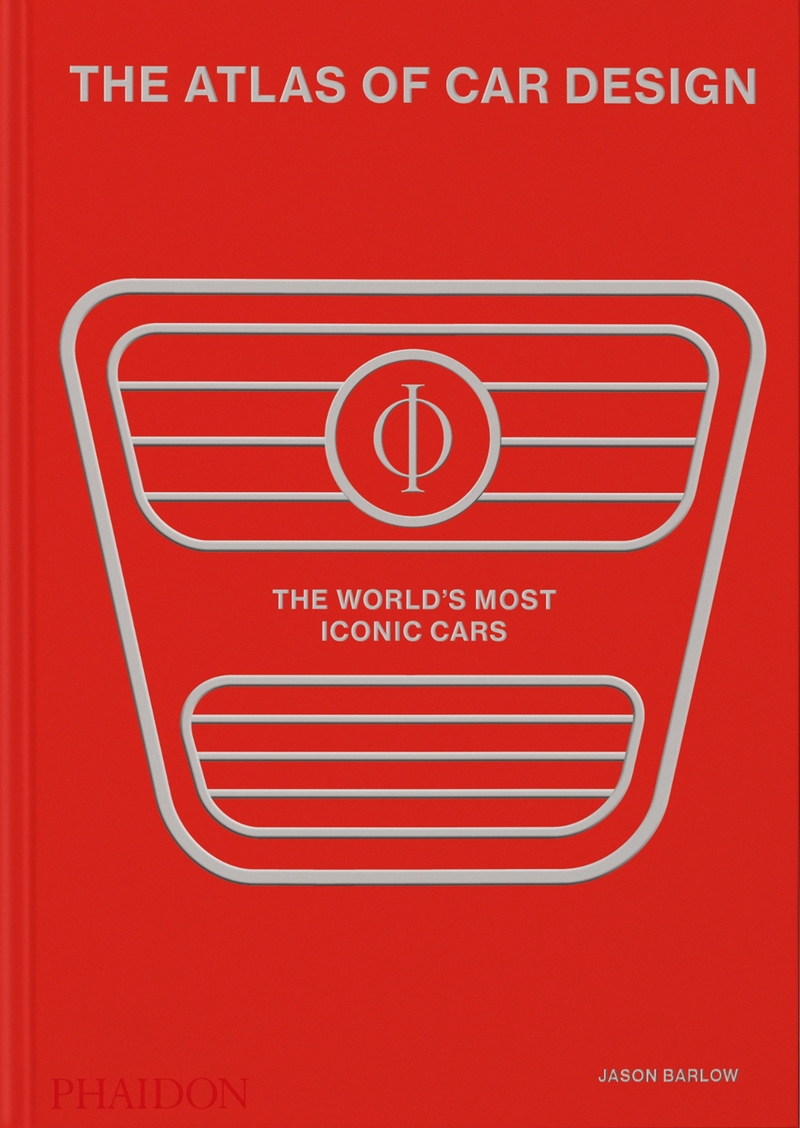 The Atlas of Car Design: The World's Most Iconic Cars: portada