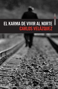 El karma de vivir al norte: portada