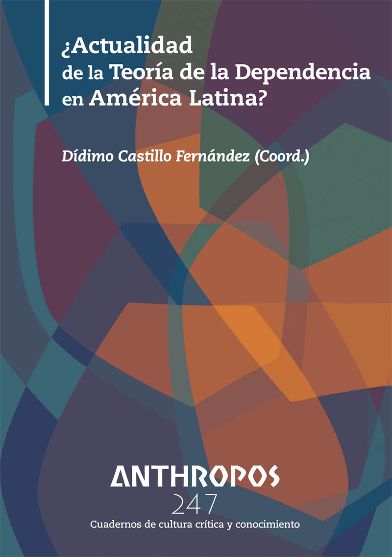 ¿Actualidad de la Teoría de la Dependencia en América Latina: portada