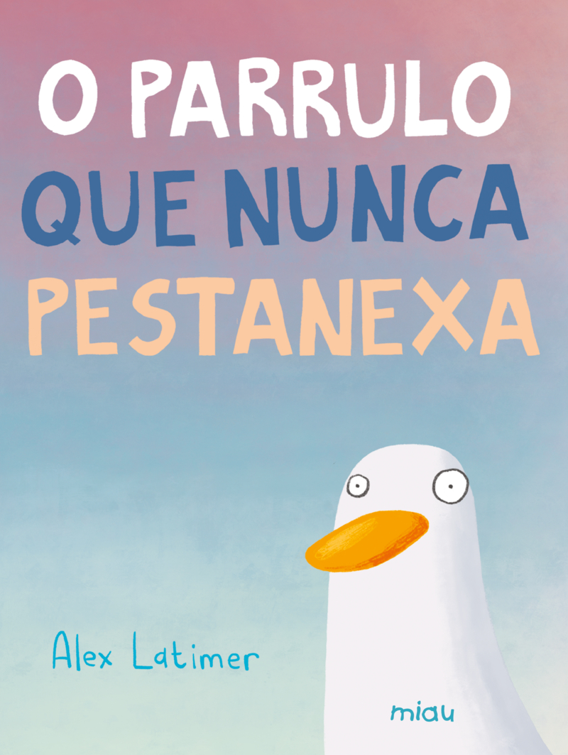 O parrulo que nunca pestanexa: portada
