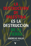 La destrucción de Palestina es la destrucción de la Tierra: portada