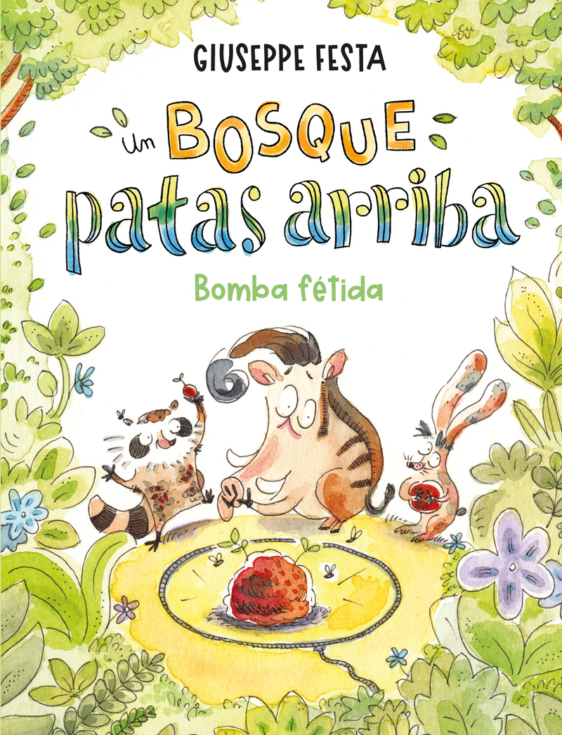 Un bosque patas arriba. Bomba fétida: portada