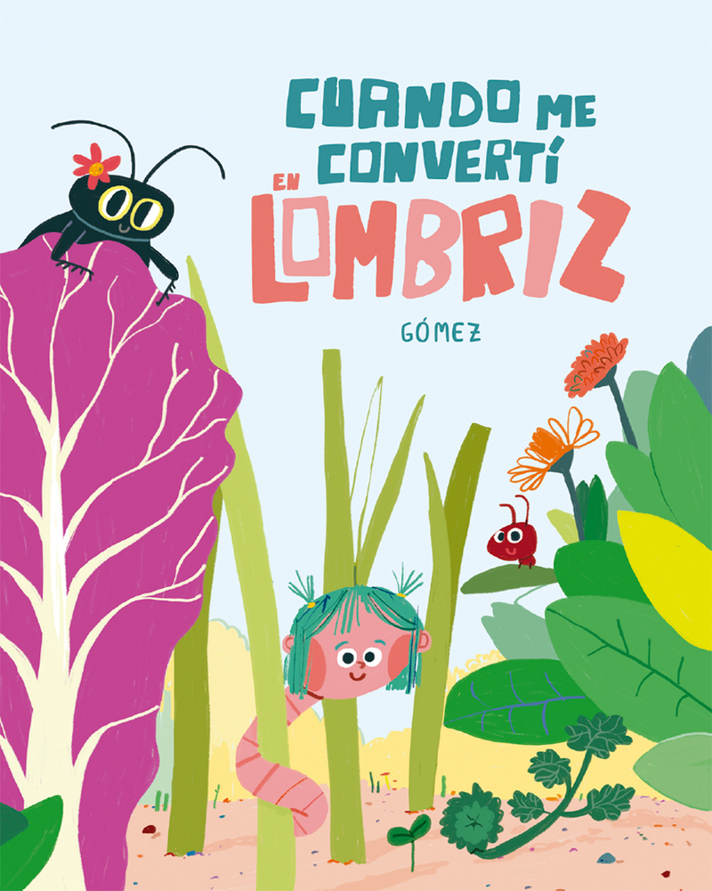 Cuando me convertí en lombriz: portada