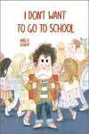I Don’t Want To Go To School: portada