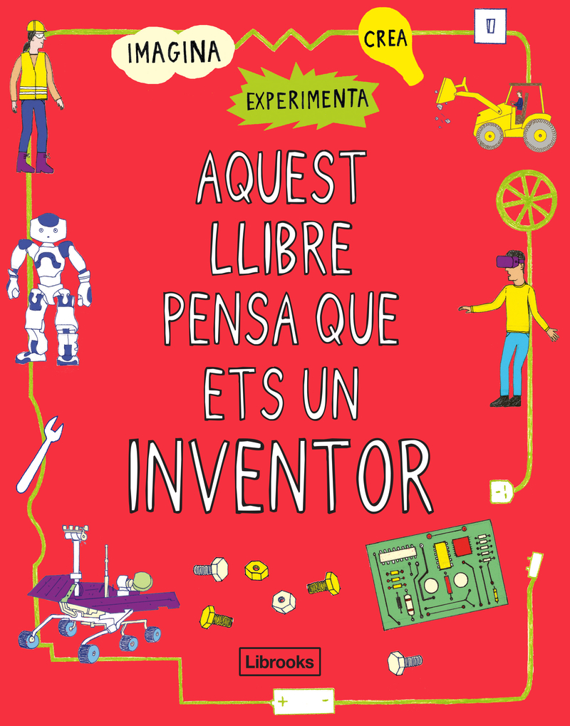 AQUEST LLIBRE PENSA QUE ETS UN INVENTOR: portada