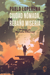 Ciudad nómada, rebaño miseria: portada