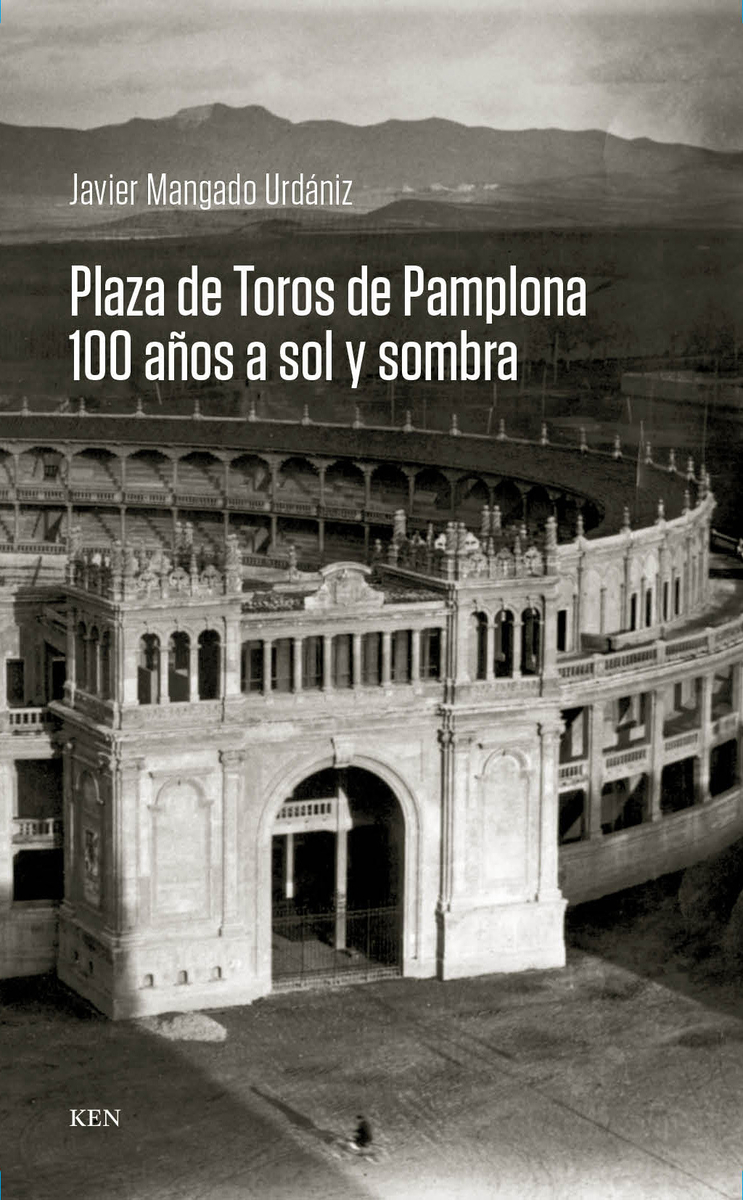 Plaza de Toros de Pamplona. 100 aos a sol y sombra: portada