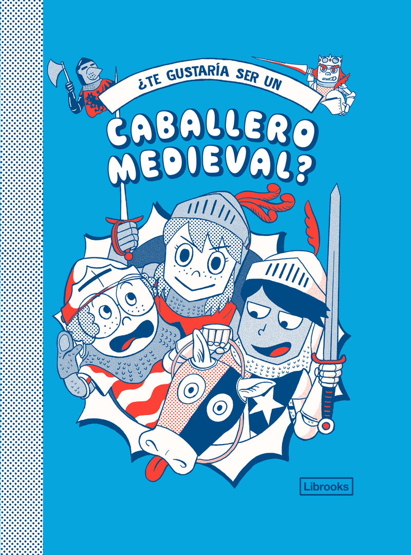 TE GUSTARA SER UN CABALLERO MEDIEVAL?: portada