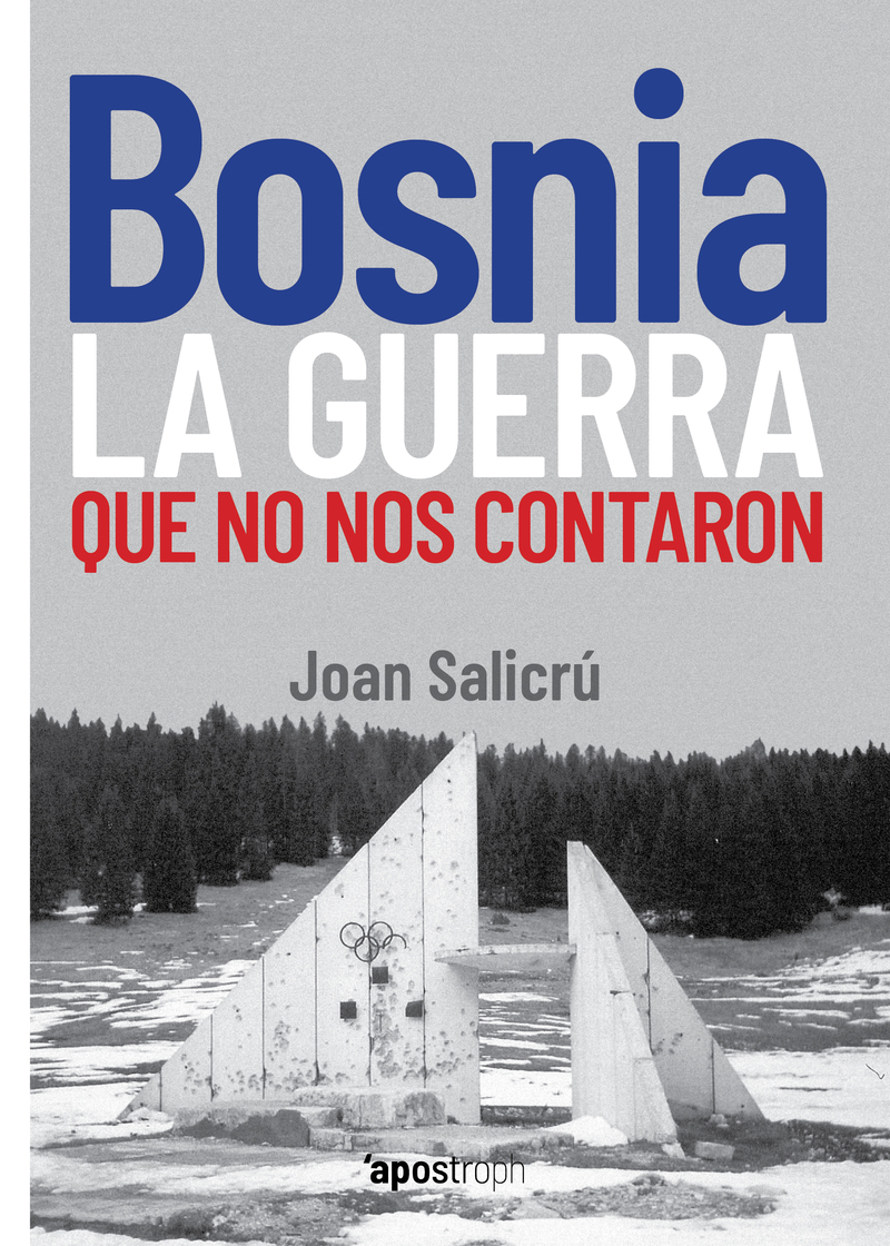 BOSNIA, LA GUERRA QUE NO NOS CONTARON: portada