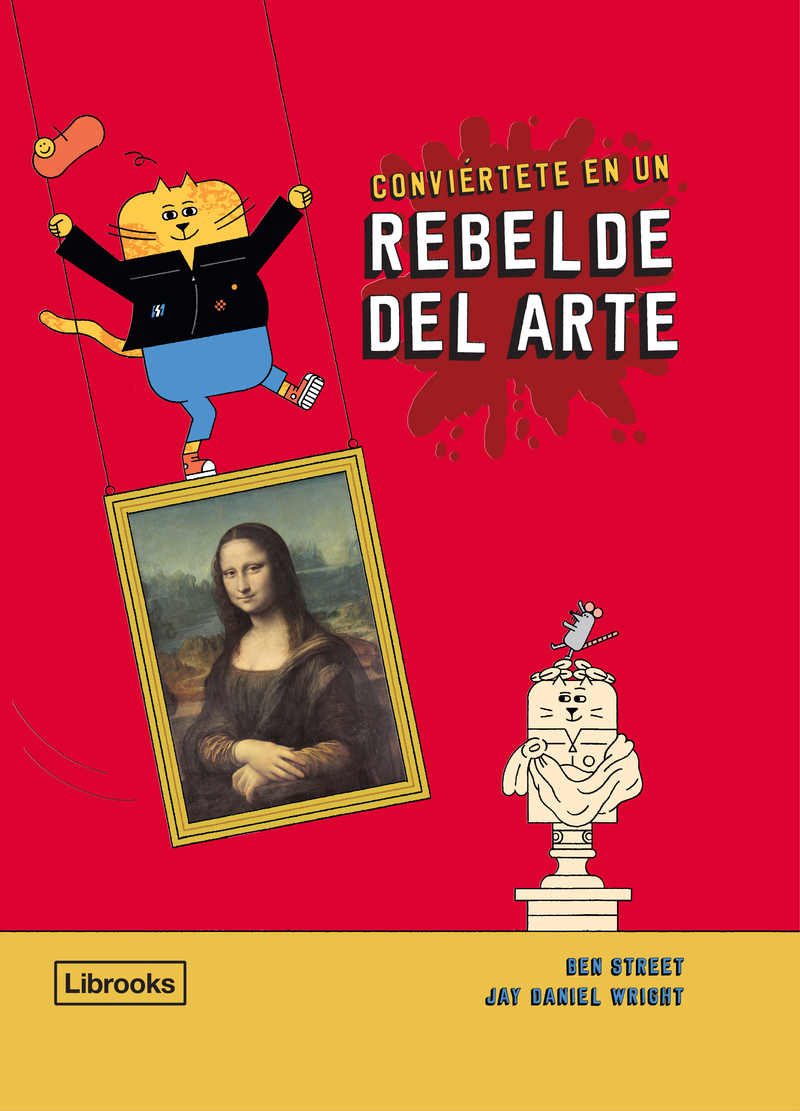 CONVIÉRTETE EN UN REBELDE DEL ARTE: portada
