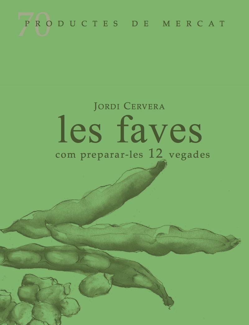 Les faves, com preparar-les 12 vegades: portada