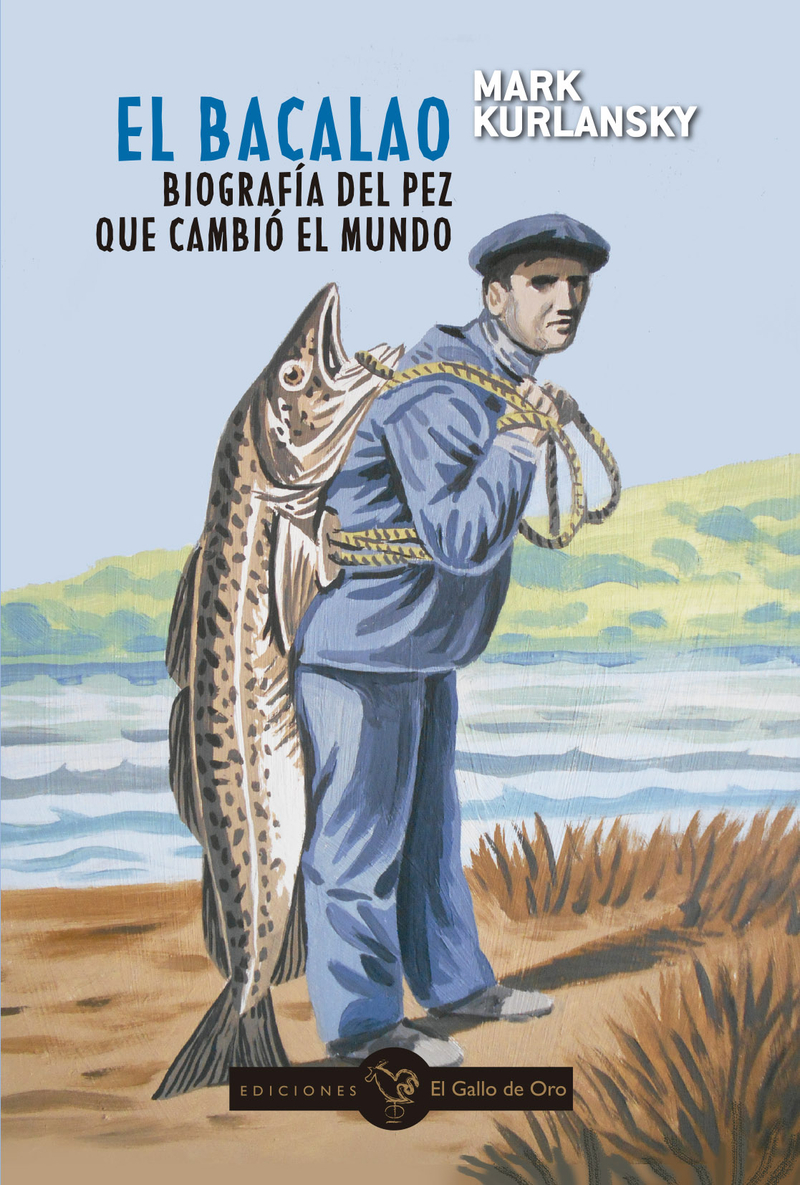 EL BACALAO. Biografía del pez que cambió el mundo: portada