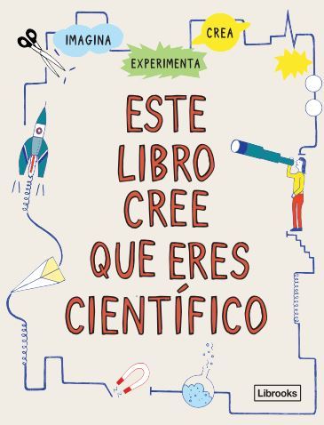 ESTE LIBRO CREE QUE ERES CIENTFICO NE: portada