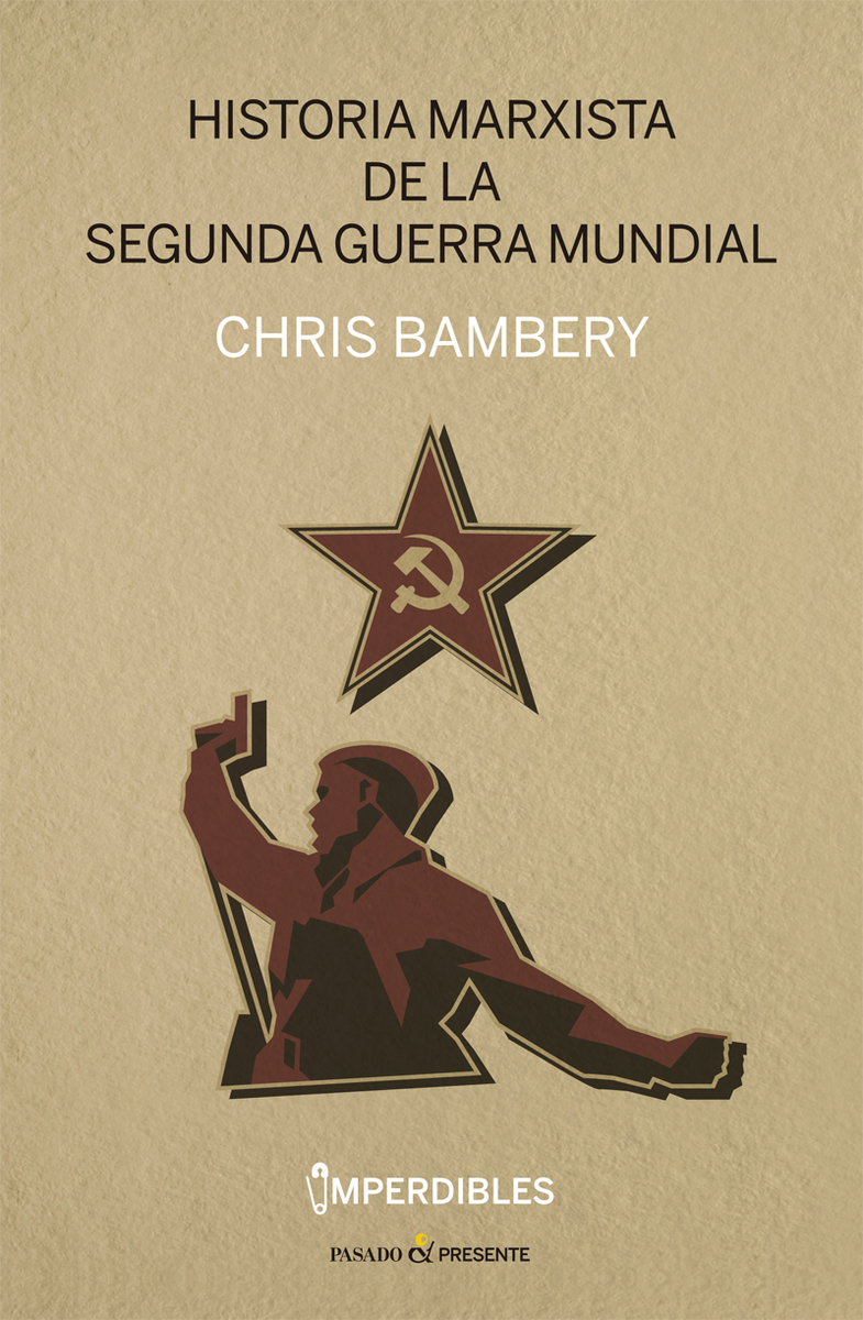 HISTORIA MARXISTA DE LA SEGUNDA GUERRA MUNDIAL (IMPERDIBLES): portada