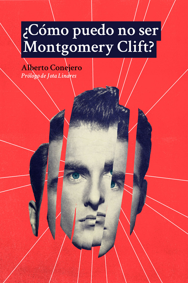 Cmo puedo no ser Montgomery Clift?: portada