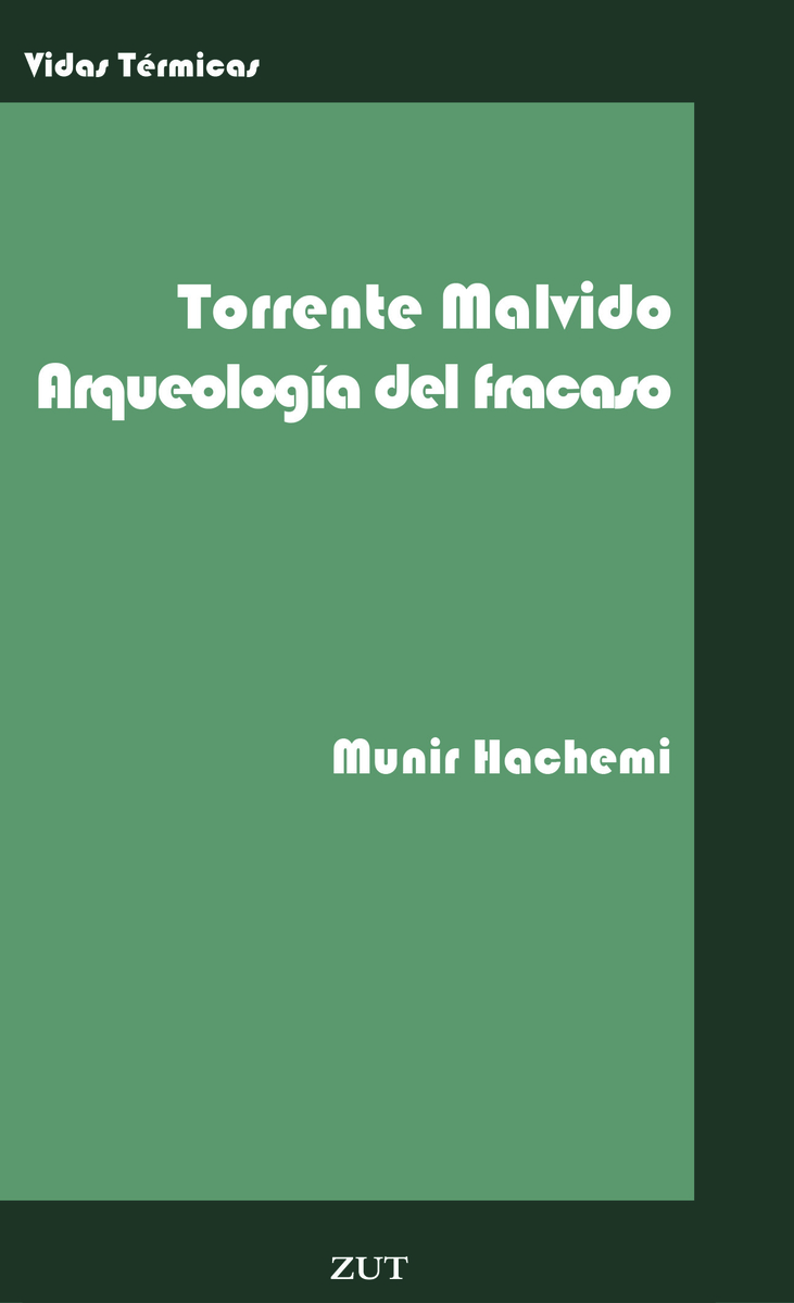 Torrente Malvido. Arqueología del fracaso: portada
