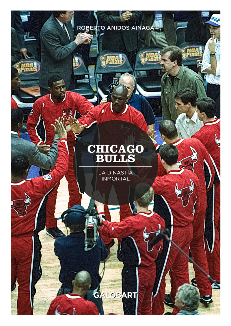 CHICAGO BULLS - LA DINASTA INMORTAL: portada