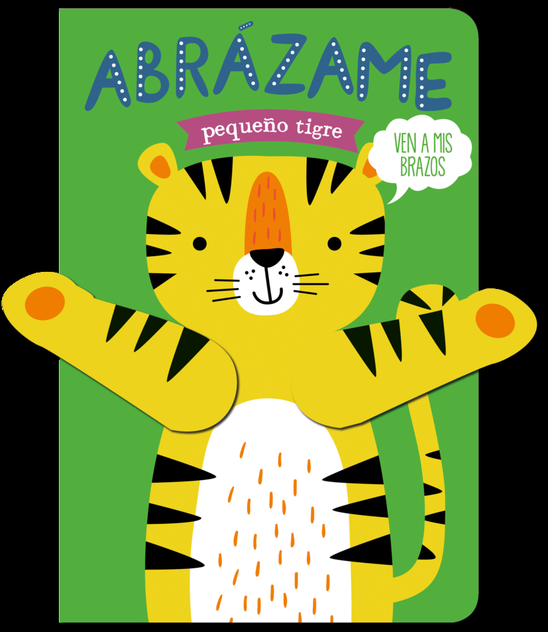 ABRÁZAME PEQUEÑO TIGRE: portada