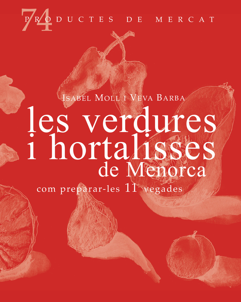 Les verdures i hortalisses de Menorca, com prepara-les 11 ve: portada