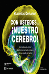 Con ustedes... ¡nuestro cerebro!: portada