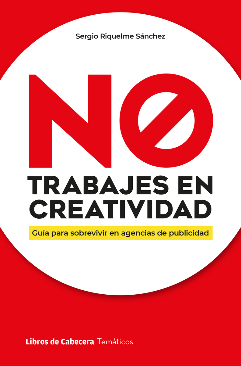 NO TRABAJES EN CREATIVIDAD: portada