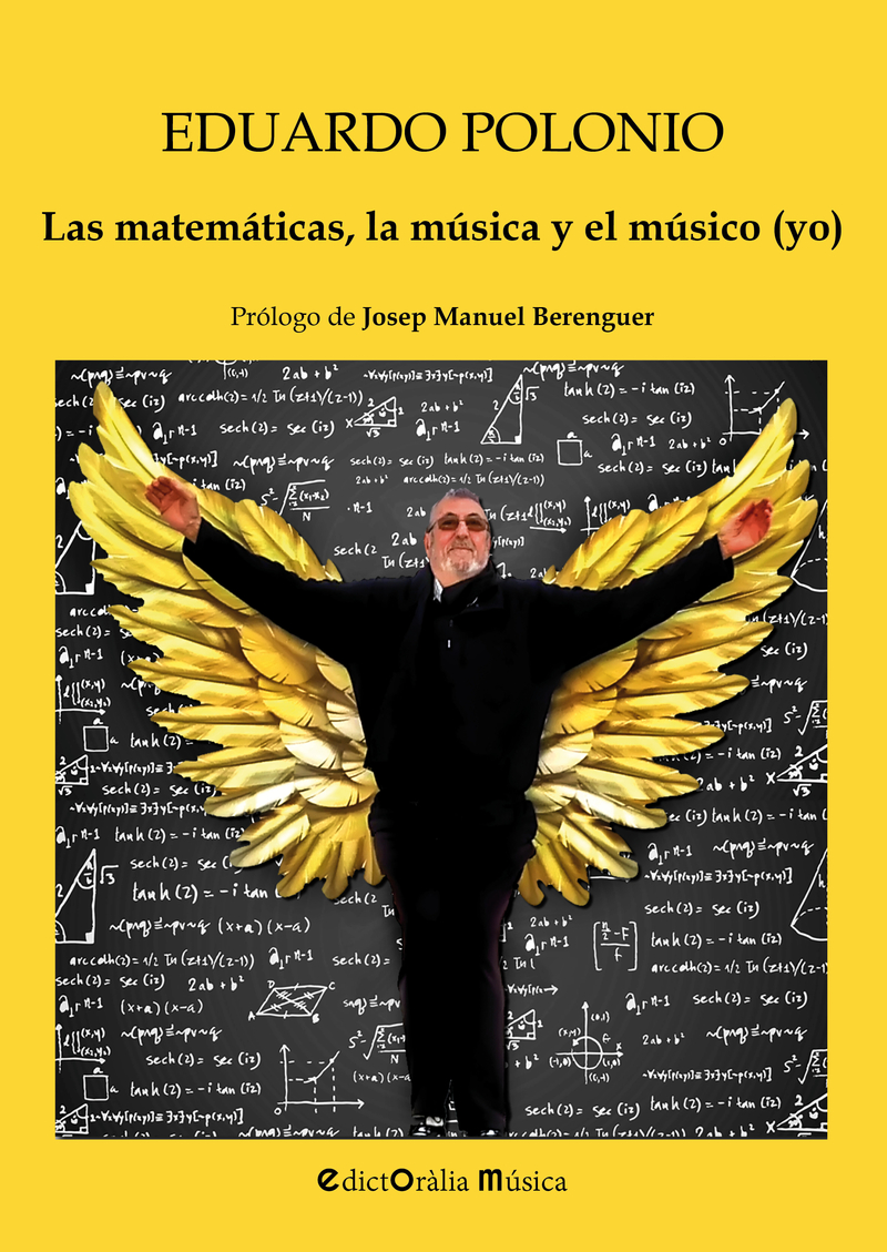 LAS MATEMÁTICAS, LA MÚSICA Y EL MÚSICO (YO): portada