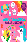 AIGUA MÀGICA AMB LA UNICORN: portada
