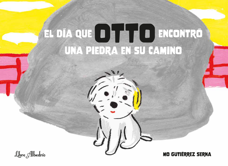 El da que OTTO encontr una piedra en su camino: portada