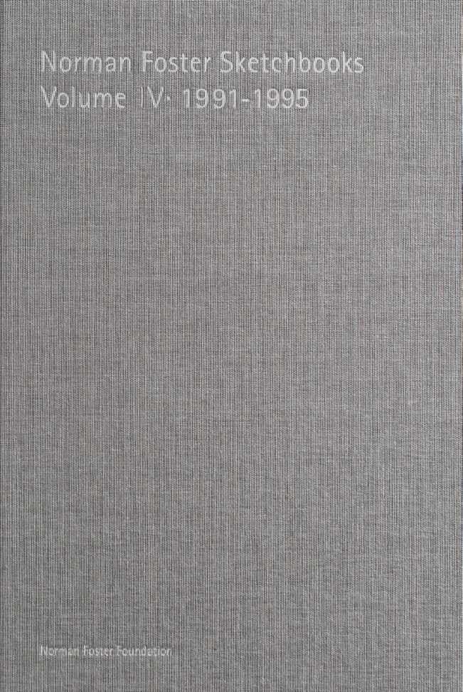 Norman Foster Sketchbooks Volume IV · 1991-1995: portada