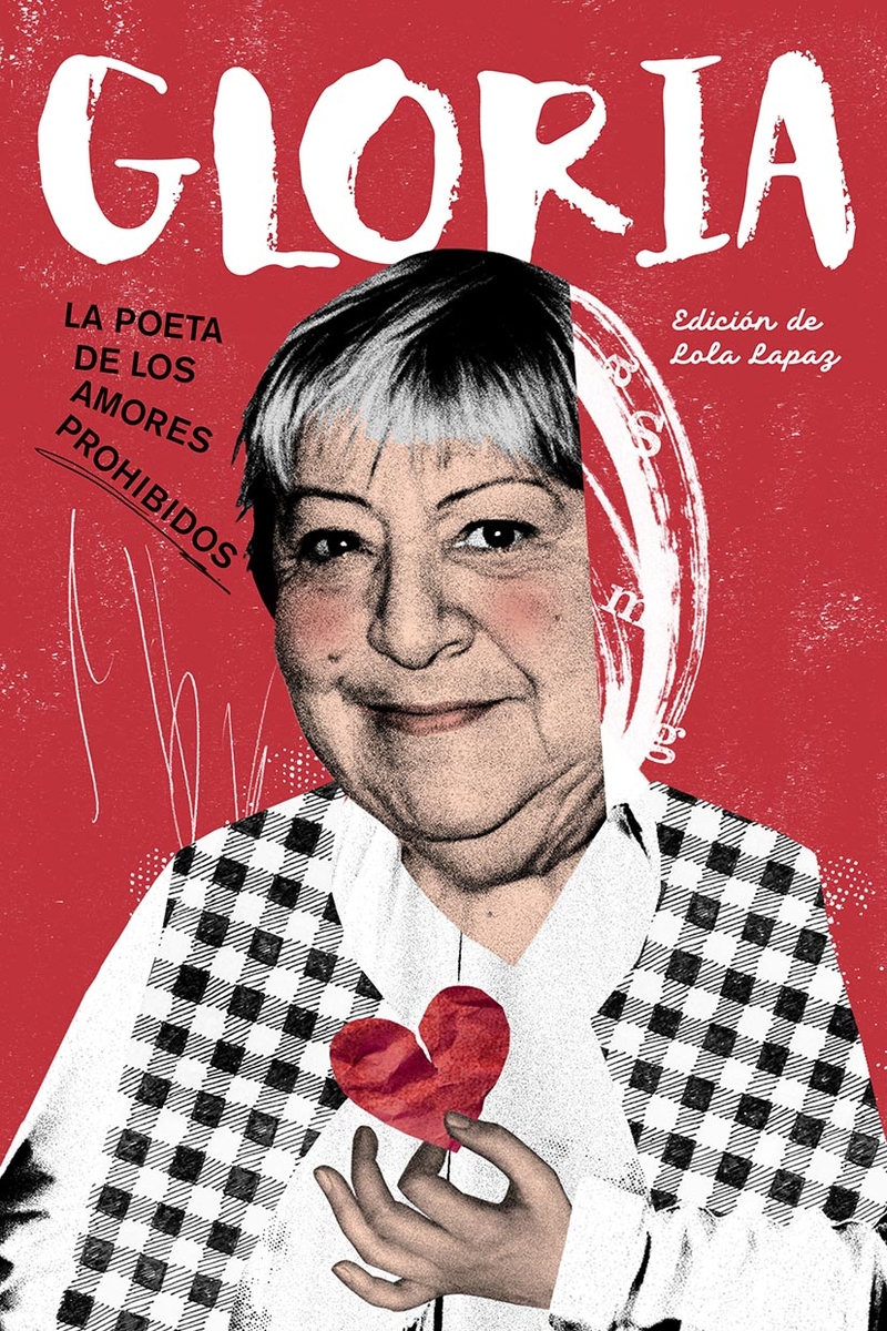 Gloria. La poeta de los amores prohibidos (2ªED): portada
