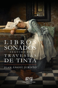 Libros soñados seguido de Travesías de tinta: portada