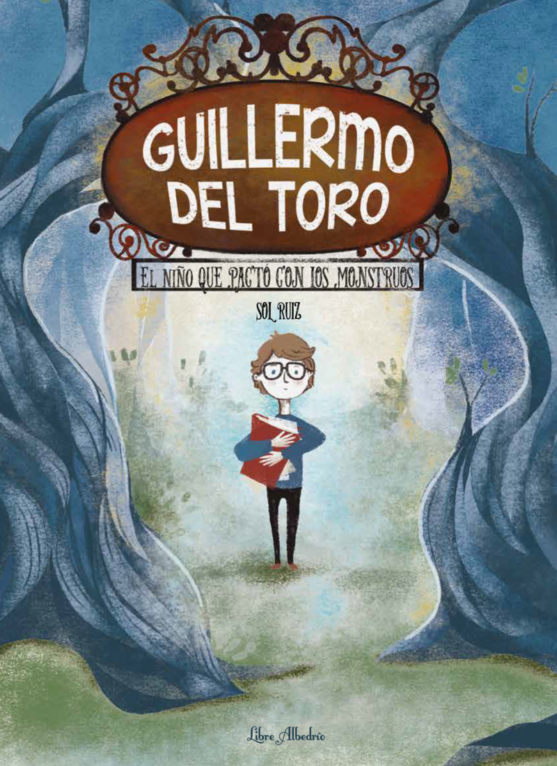 Guillermo del Toro: el niño que pactó con los monstruos: portada