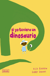 SI YO TUVIERA UN DINOSAURIO: portada