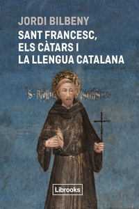 SANT FRANCESC, ELS CÀTARS I LA LLENGUA CATALANA: portada