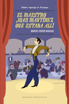 El maestro Juan Martínez que estaba allí: portada
