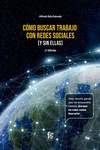 CÓMO BUSCAR TRABAJO CON REDES SOCIALES (Y SIN ELLAS) -2 EDIC: portada