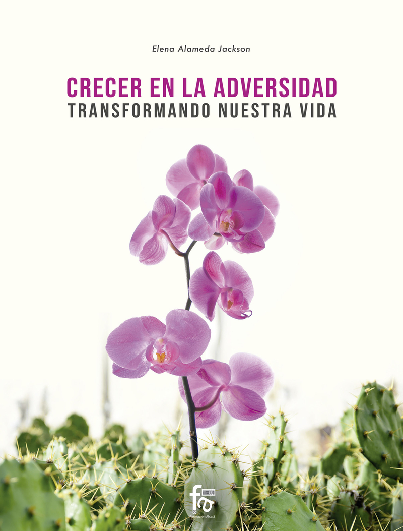 CRECER EN LA ADVERSIDAD. TRANSFORMANDO NUESTRA VIDA: portada